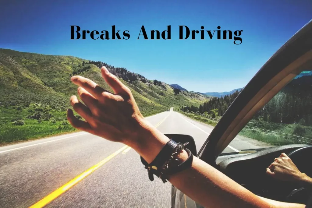 Breaks And Driving Tips
